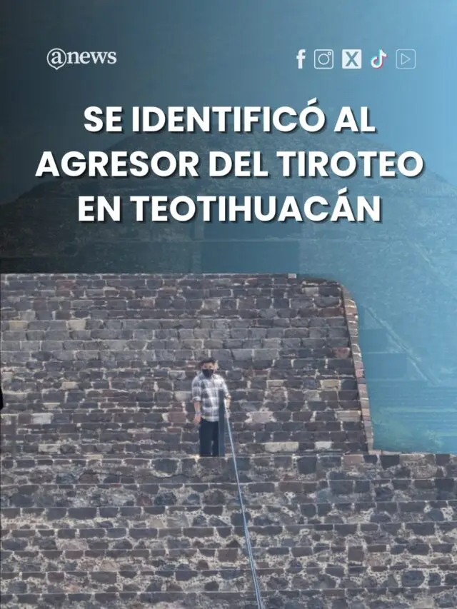 Se identificó al agresor del tiroteo en Teotihuacán