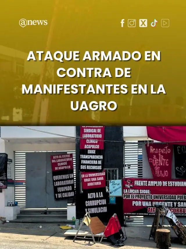 Ataque armado en contra de manifestantes en la UAGRO