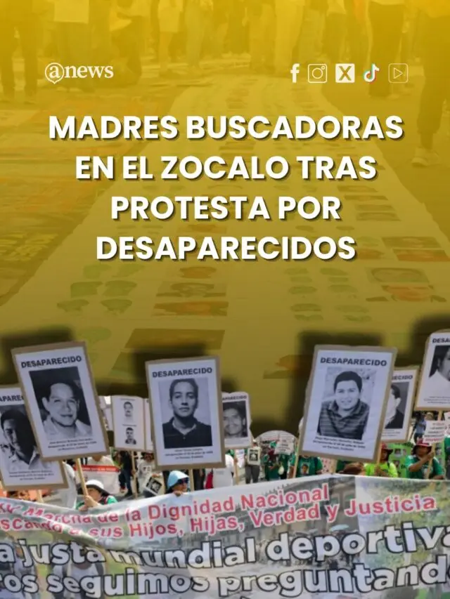Madres buscadoras en el Zócalo tras protesta por desaparecidos